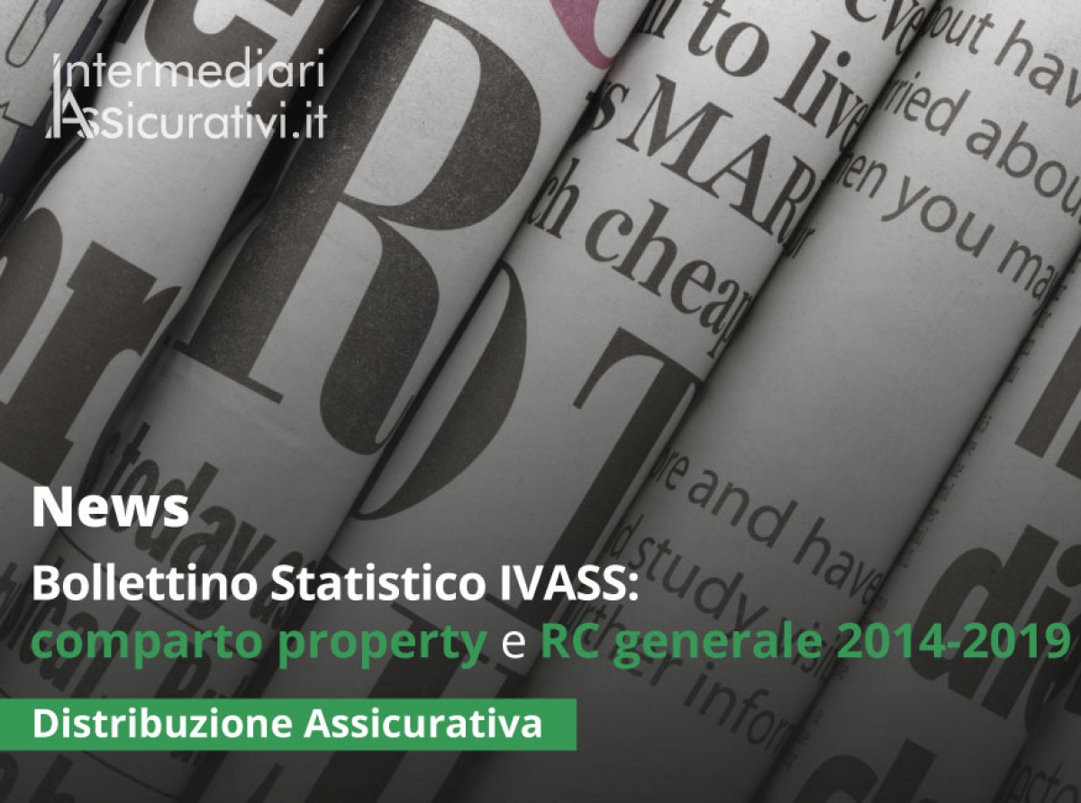 Bollettino Statistico IVASS: comparto property e RC generale 2014-2019